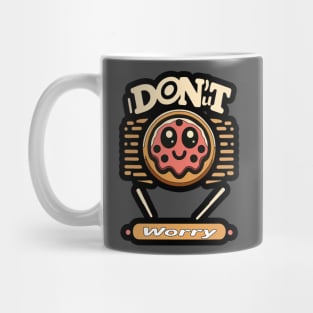 Don'ut worry Mug